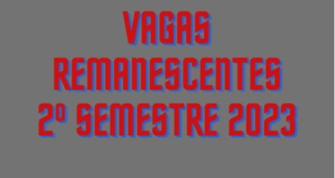 Vagas ramanescentes - 2° Semestre 2023